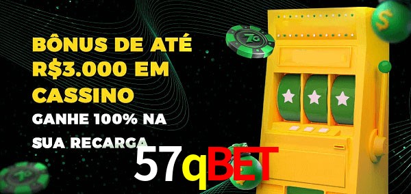 57qbet melhor bônus de depósito